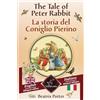 Independently published The Tale of Peter Rabbit - La storia del Coniglio Pierino: Bilingual parallel text - Bilingue con testo a fronte: English - Italian / Inglese - Italiano