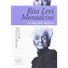 EDIZIONI CLICHY Rita Levi Montalcini. La vita fra i neuroni: 1