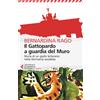 Feltrinelli Il Gattopardo a guardia del Muro