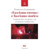 Asterios «Fascismo eterno» e fascismo storico. Umberto Eco, la destra e la tradizione antifascista