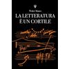Perrone La letteratura è un cortile