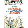 Mondadori Electa Storie di ragazzi che cambiano il mondo