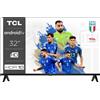 TCL Smart TV 32 Pollici Display LED HD Ready Sistema Operativo Android Classe F colore Nero Serie S54 - 32S5409A