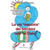 La via «nascosta» dei bambini nati «in cielo»