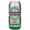 Alive Masturbator Heineken Vagina