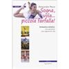 ERGA Sogna, vola... piccola farfalla. Ginnastica artistica. Una passione, una ragione di vita
