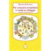 Latte di nanna Edizioni Per crescere un bambino ci vuole un villaggio. Strumenti di genitorialità