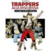 IF Edizioni Trappers alla riscossa. Le origini di Blek Macigno