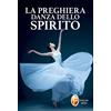 La preghiera danza dello Spirito