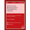 Dike Giuridica Manuale ragionato di diritto civile. Il manuale che stimola il pensiero critico, la logica giuridica e l'argomentazione interpretativa. Con aggiornamento online. Con video presentazione del manual...