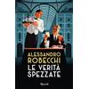Rizzoli Le verità spezzate