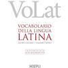 Hoepli VoLat. Vocabolario della lingua latina. Latino-italiano, italiano-latino. Con ebook