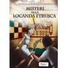 ROMANZI STORICI TREDIECI Misteri alla locanda etrusca