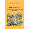 Mauro Sgaramella OstiAntica: Breve escursione in versi tra le rovine di Ostia Antica