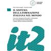 Loescher Il sistema della formazione italiana nel mondo. Una rete integrata di scuole e istituzioni per l'insegnamento della lingua e della cultura italiana all'estero