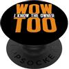 Waiter FH Wow, I Know The Owner Too ------ PopSockets PopGrip Intercambiabile