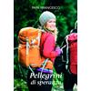 Pellegrini di speranza