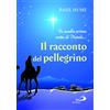 Il racconto del pellegrino. In quella prima notte di Natale...