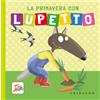 GRIBAUDO La primavera con Lupetto. Amico lupo. Ediz. a colori