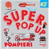 NUINUI Pompieri. Super pop up! Ediz. a colori