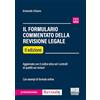 Maggioli Editore Il formulario commentato del revisore legale. Aggiornato con il codice etico ed i controlli di qualità sui revisori. Con esempi di formule online