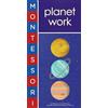 Bobby George Montessori: Planet Work (Libro di cartone) Montessori