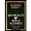 Newton Compton Editori Quattro delitti prima di mezzanotte - Il nuovo giallo-game di un'autrice da oltre 100.000 copie