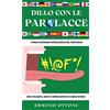 Uranus Publishing DILLO CON LE PAROLACCE: Il Primo Dizionario Internazionale del Turpiloquio - 800+ Volgarità, Insulti e Imprecazioni in 35 Lingue Diverse
