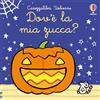 Usborne Carezzalibri Usborne: Dov'è la mia zucca?
