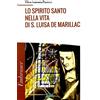 Lo Spirito Santo nella vita di S. Luisa de Marillac