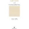 Fondazione Corriere della Sera Carlo Cassola e il Corriere della Sera 1953-1984