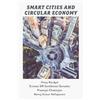 Emerald Publishing Limited Smart Cities and Circular Economy: The Future of Sustainable Urban Development