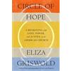 Farrar, Straus and Giroux Circle of Hope: A Reckoning with Love, Power, and Justice in an American Church Eliza Griswold