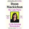 Canongate Books My Lady Parts: A Life Defying Stereotypes Doon Mackichan