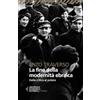 Feltrinelli La fine della modernità ebraica. Dalla critica al potere
