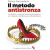 COMPAGNIA EDITORIALE ALIBERTI Il metodo antistronza: Le regole universali della stronzaggine e il metodo infallibile per difendersene