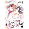 Star Comics Choking on love (Vol. 1)