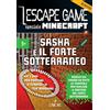 L'Airone Minecraft. Sasha e il forte sotterraneo. Escape game junior (Vol. 1)