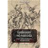 Fede & Cultura Confessore ed esorcista. L'opera della misericordia di liberare gli oppressi dal Maligno