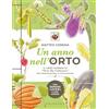 GRIBAUDO Un anno nell'orto. Il libro-agenda di «Orto Da Coltivare» per programmare le coltivazioni