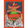 Gallucci Bros Racconti sotto l'albero Pierdomenico Baccalario;Manlio Castagna;Davide Morosinotto