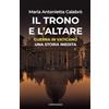 Cantagalli Il trono e l'altare. Guerra in Vaticano: una storia inedita
