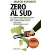 RUBBETTINO Zero al Sud. La storia incredibile (e vera) dell'attuazione perversa del federalismo fiscale. Nuova ediz.