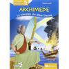 Raffaello Archimede. Lo scienziato che difese Siracusa