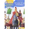Raffaello Alessandro Magno. Sui passi di un condottiero