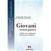 Armando Editore Giovani senza paura. Analisi socio-pedagogica del fenomeno bullismo