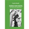 ilmiolibro self publishing PARMA NON ESISTE