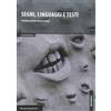 Bononia University Press Segni, linguaggi e testi. Semiotica per la comunicazione Costantino Marmo