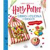 Magazzini Salani Harry Potter. Il libro di cucina dei dolci
