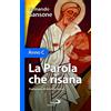 La Parola che risana. Anno C